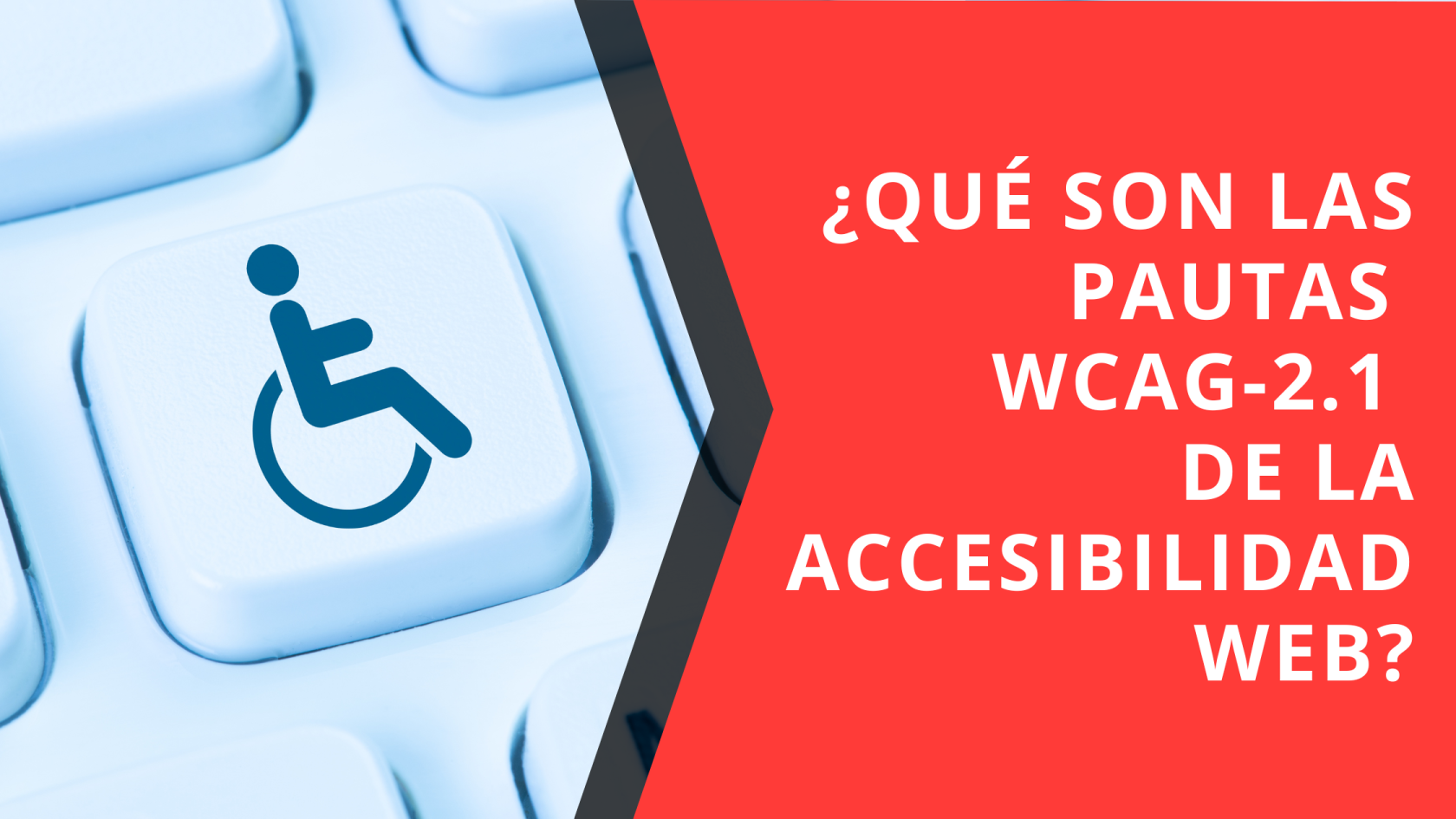 ¿Que-son-las-pautas-WCAG-2.1-de-la-accesibilidad-web.png